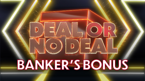 Deal or No Deal Bankers Bonus