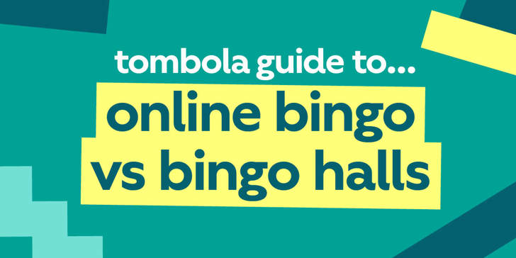 tombola guide to online bingo vs bingo halls